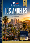 USA Explorer Guide – Los Angeles | Le guide premium